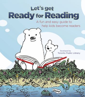 Let's get ready for reading : a fun and easy guide to help kids become readers